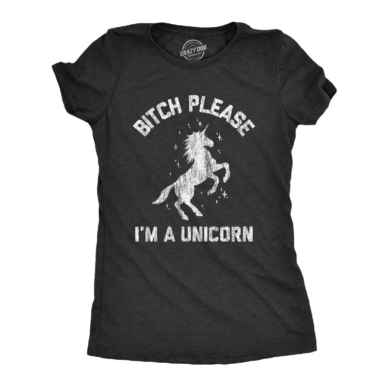 Bith Please I'm A Unicorn Women's T Shirt