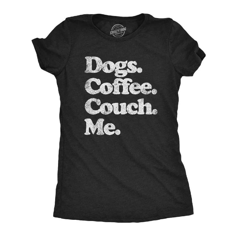 Dogs Coffee Couch Me Women's T Shirt