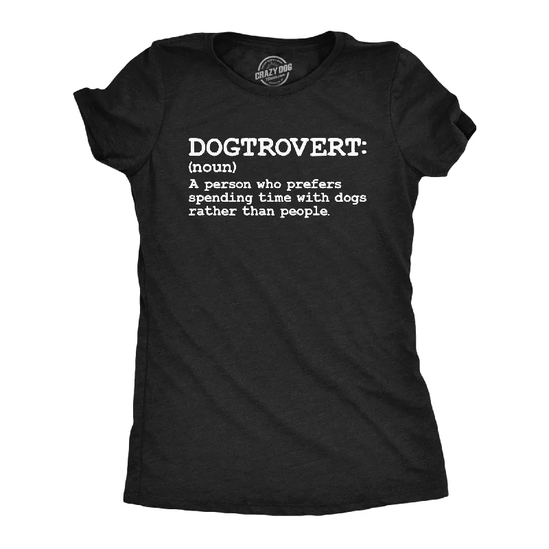 Dogtrovert Definition Women's T Shirt