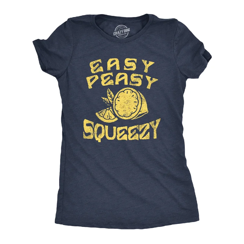 Easy Peasy Lemon Squeezy Women's T Shirt