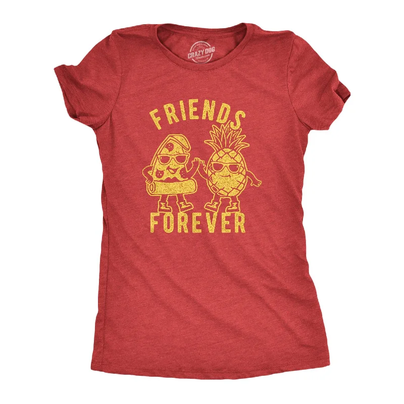 Friends Forever Pizza Pineapple Women's T Shirt