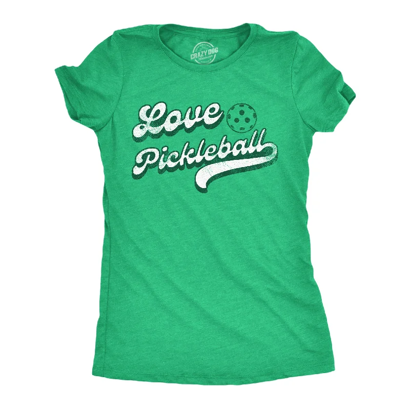 Love Pickleball Women's T Shirt