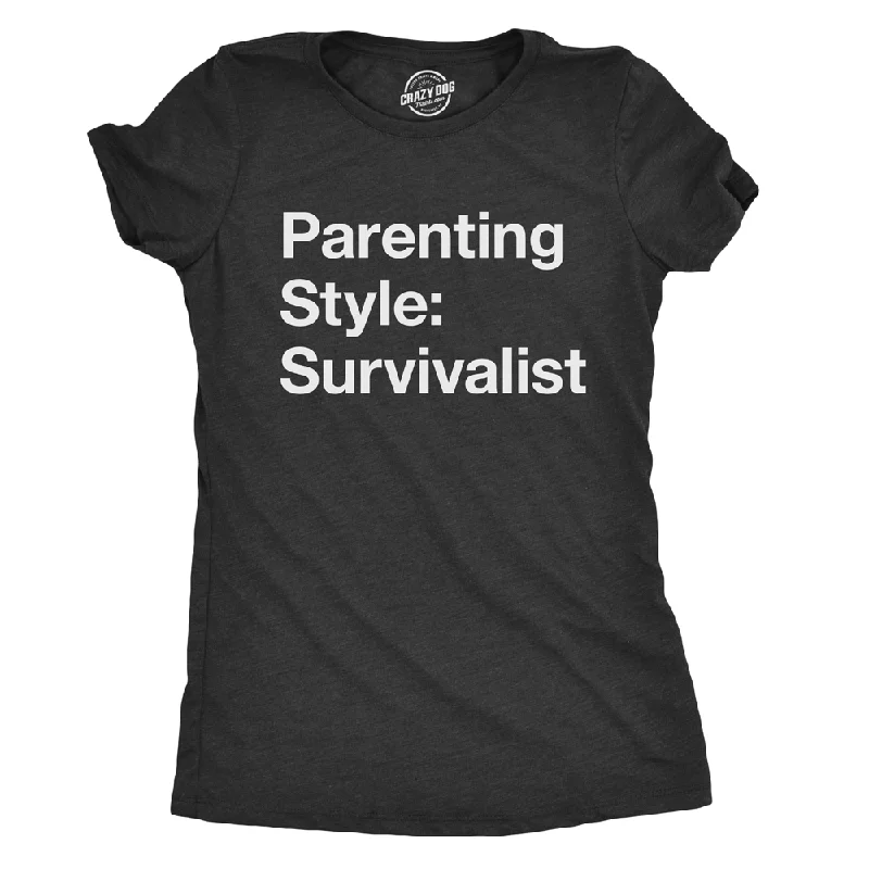 Parenting Style: Survivalist Women's T Shirt