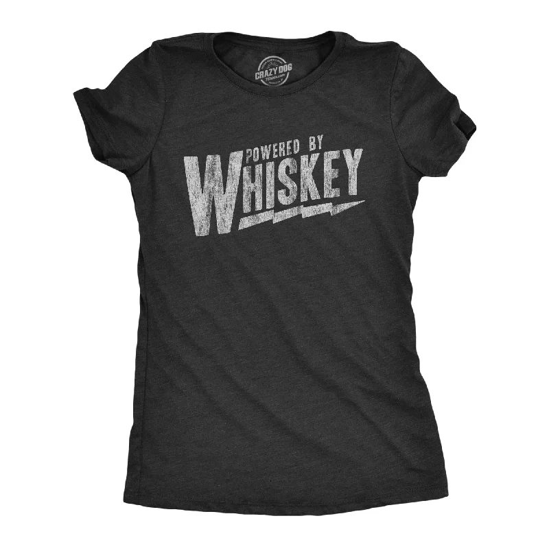 Powered By Whiskey Women's T Shirt