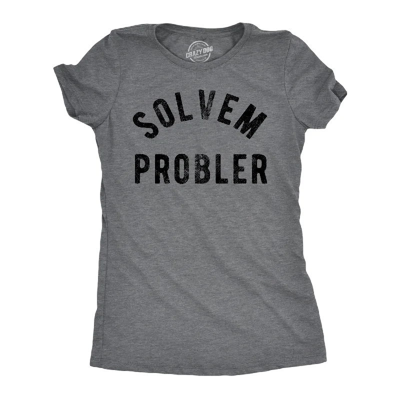 Solvem Probler Women's T Shirt