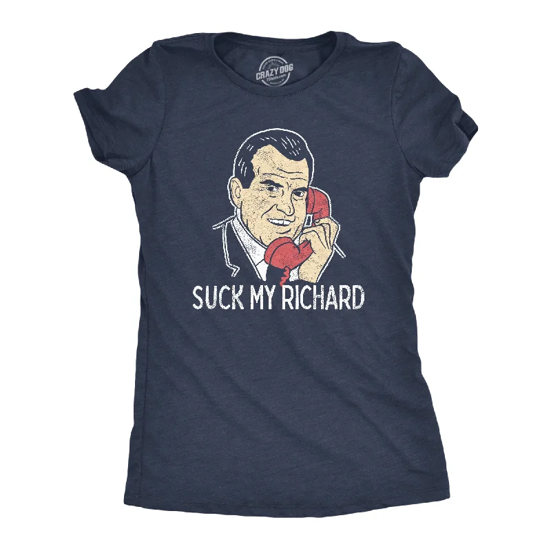 Suck My Richard Women's T Shirt