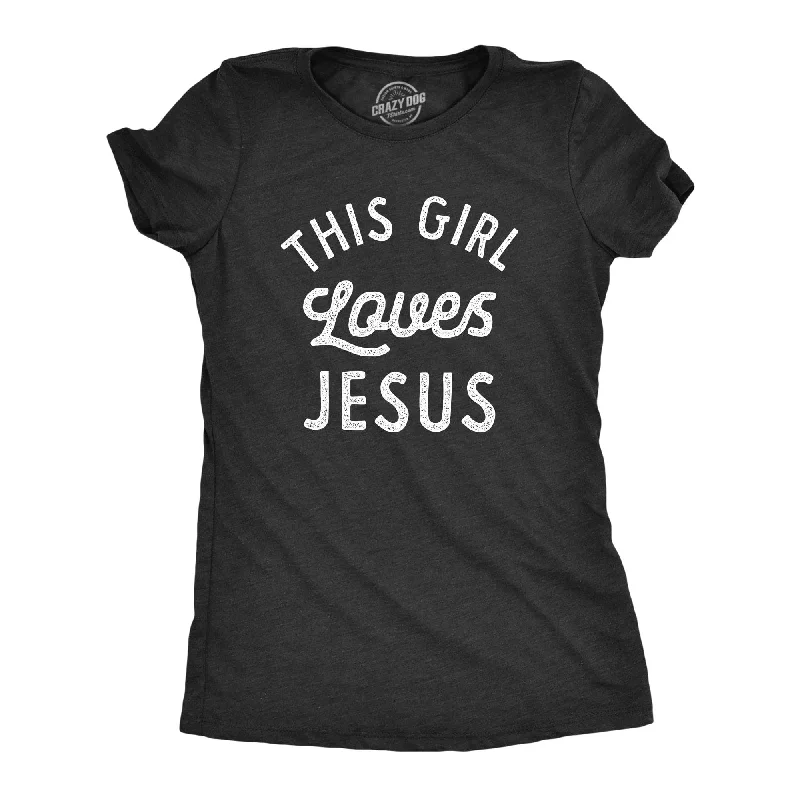 This Girl Loves Jesus Women's T Shirt