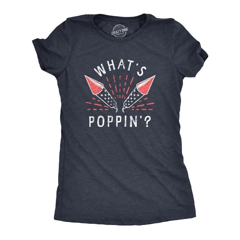 Whats Poppin Women's T Shirt